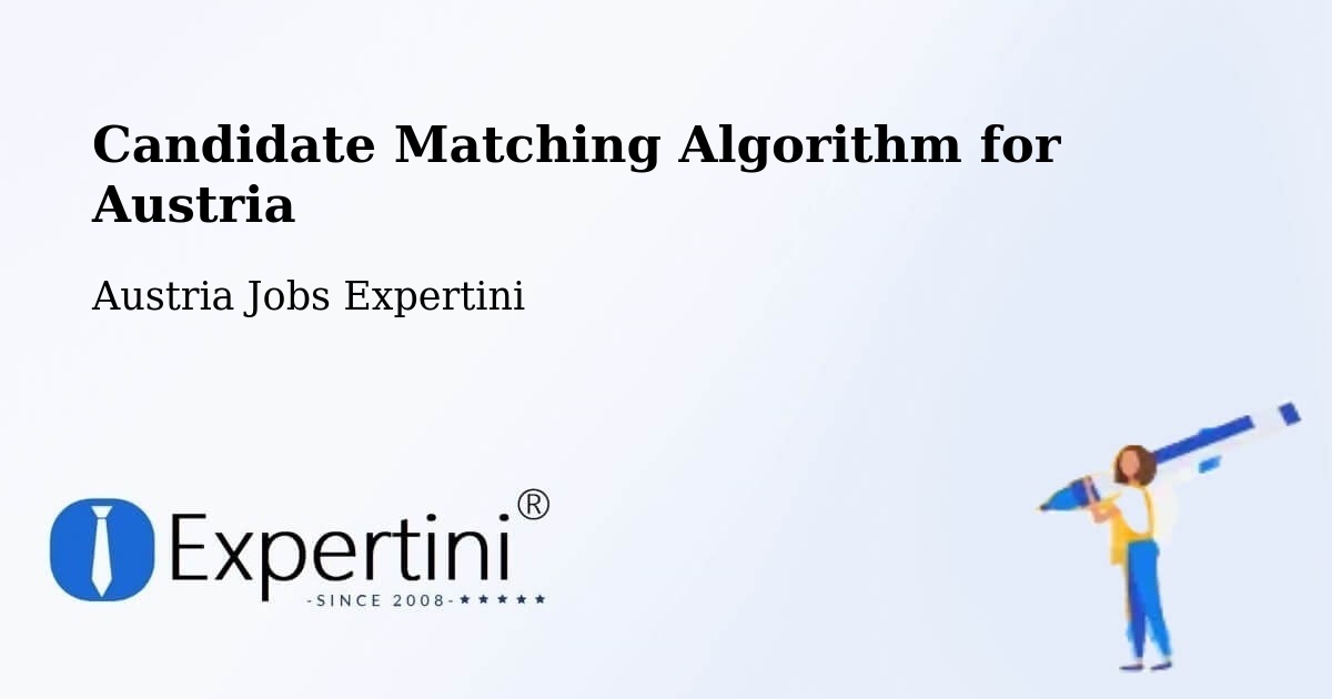 Candidate Matching Algorithm Overview – Going - Austria Jobs Expertini