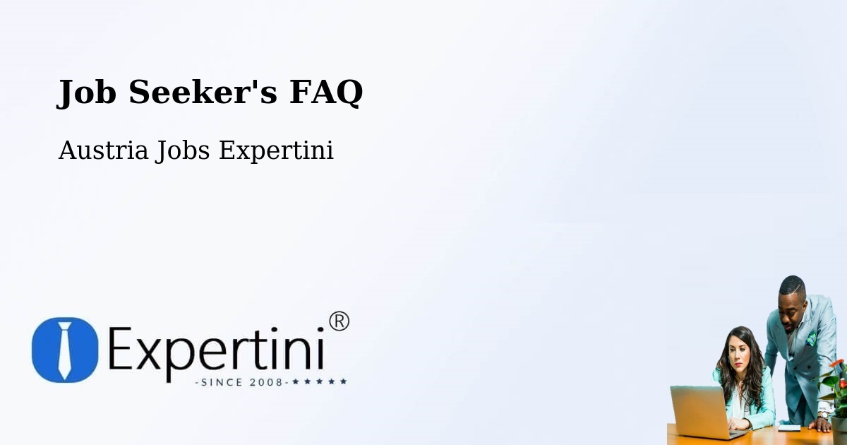 Job Seeker FAQ – Going - Austria Jobs Expertini