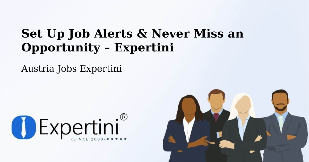 Job Alerts Guide – Get Notified About New Jobs in Going - Going, Austria Jobs Expertini