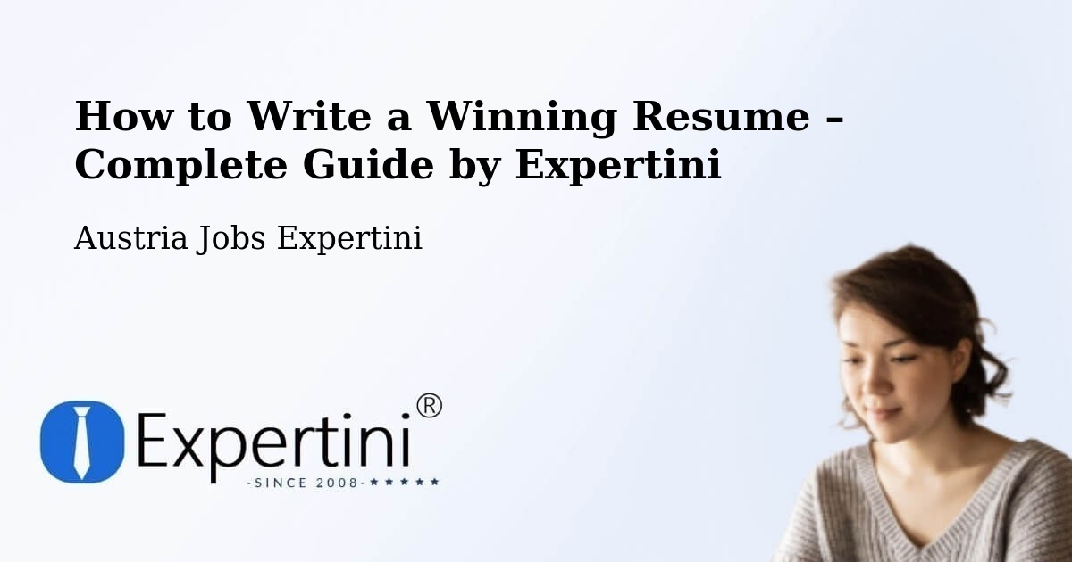 Resume Writing Guide for Job Seekers – Going - Going, Austria Jobs Expertini